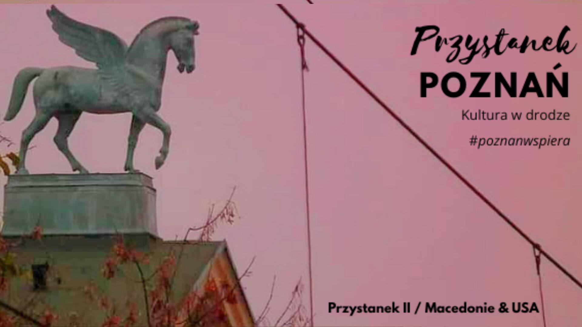 PRZYSTANEK POZNAŃ czyli kultura w drodze / Wspólne drogi